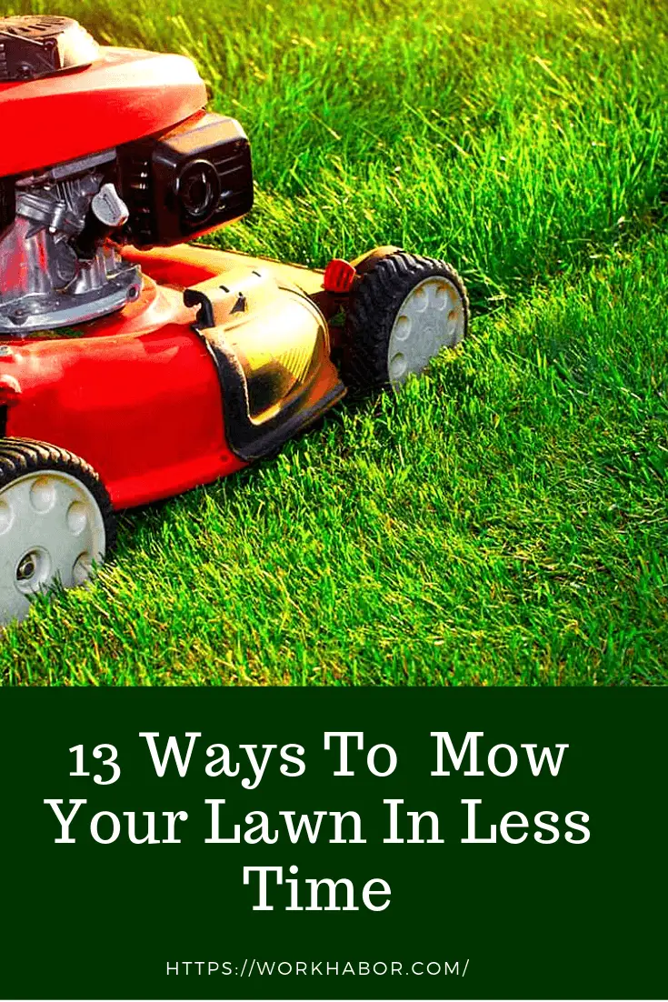 13 Ways To Mow Your Lawn In Less Time